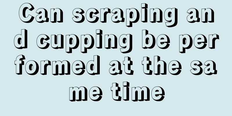 Can scraping and cupping be performed at the same time