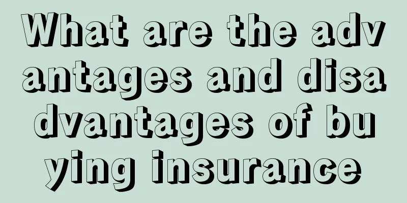 What are the advantages and disadvantages of buying insurance