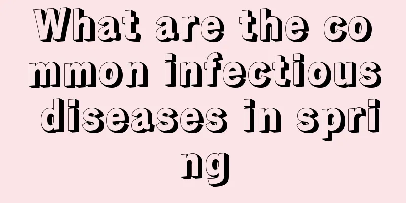 What are the common infectious diseases in spring