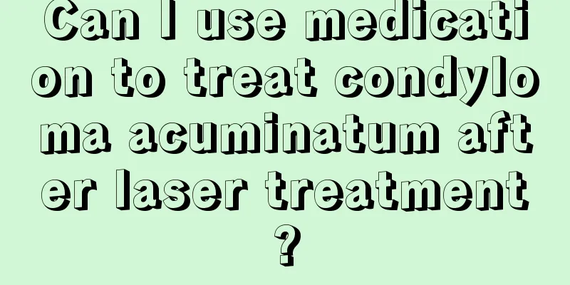 Can I use medication to treat condyloma acuminatum after laser treatment?