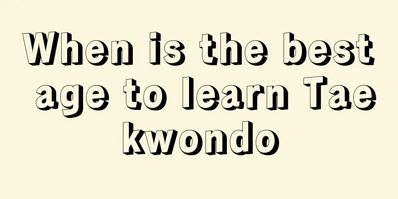 When is the best age to learn Taekwondo