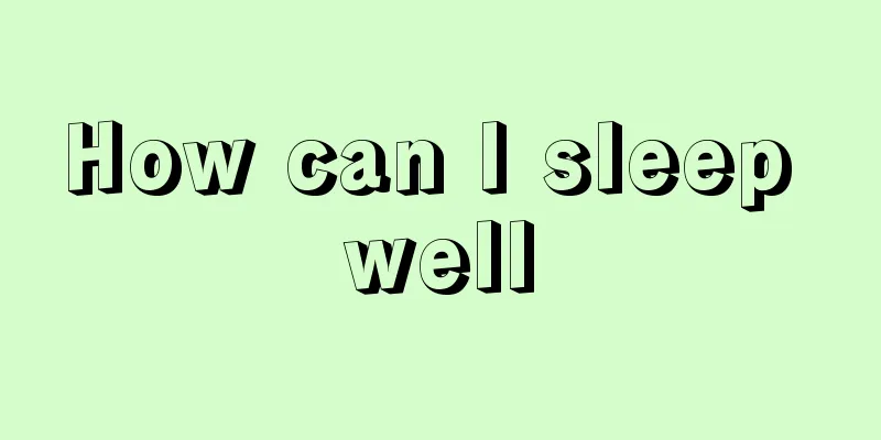 How can I sleep well