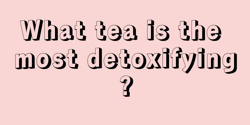 What tea is the most detoxifying?