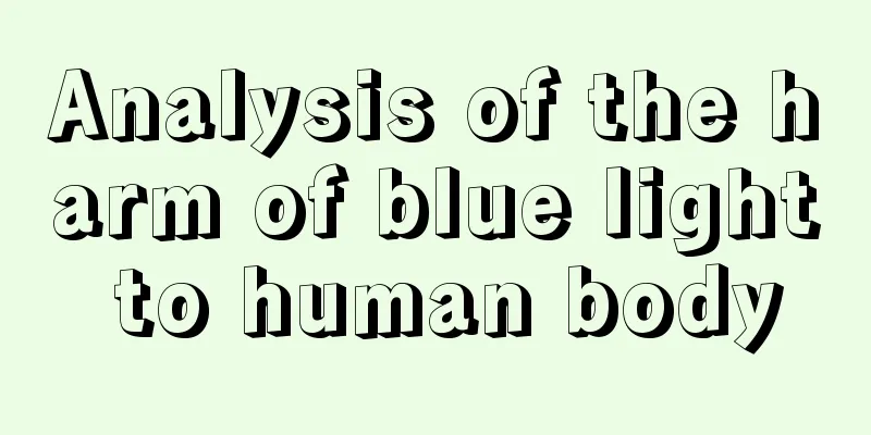 Analysis of the harm of blue light to human body