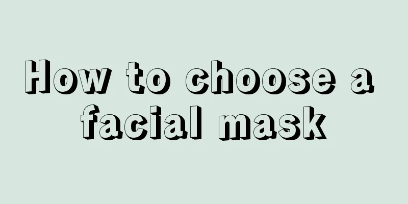 How to choose a facial mask