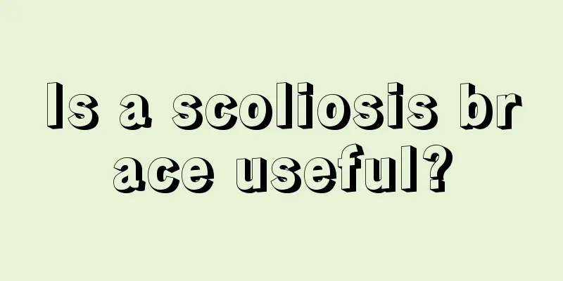 Is a scoliosis brace useful?