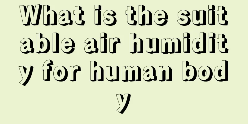 What is the suitable air humidity for human body