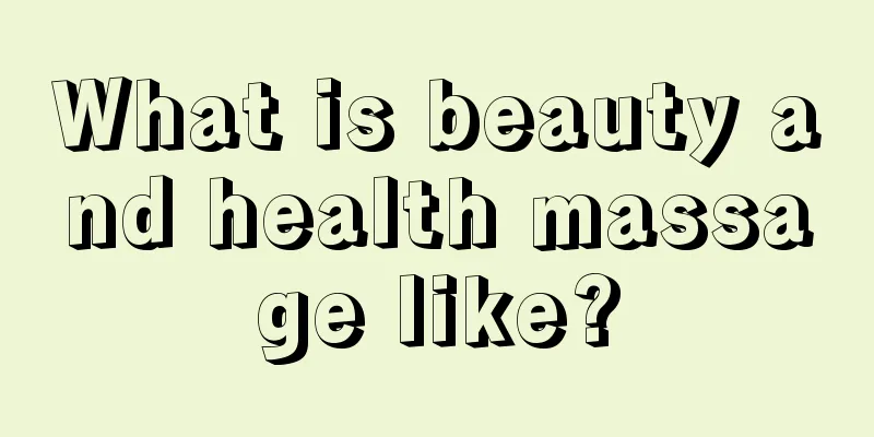 What is beauty and health massage like?