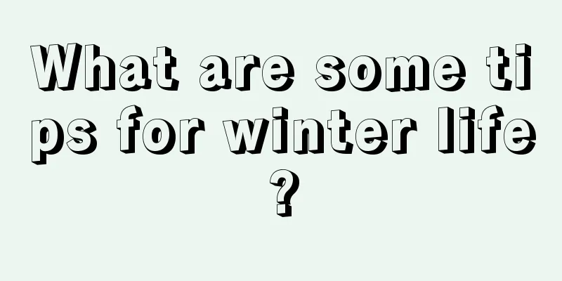 What are some tips for winter life?