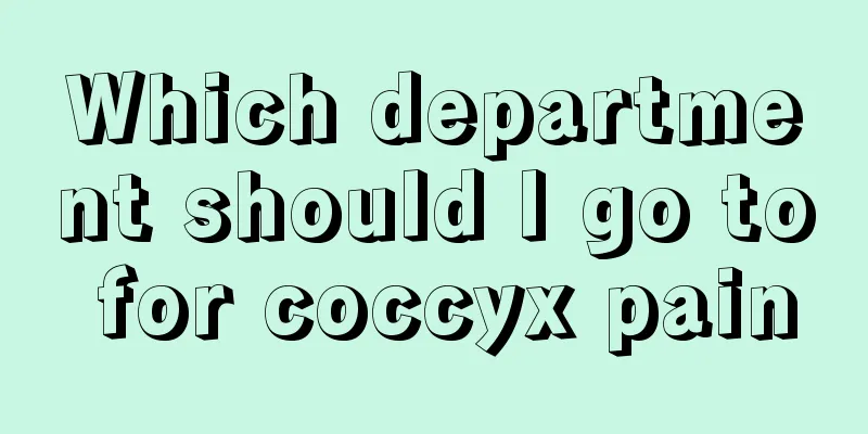 Which department should I go to for coccyx pain