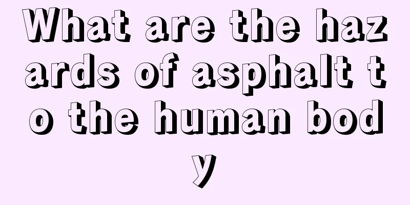 What are the hazards of asphalt to the human body