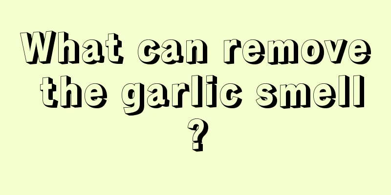 What can remove the garlic smell?