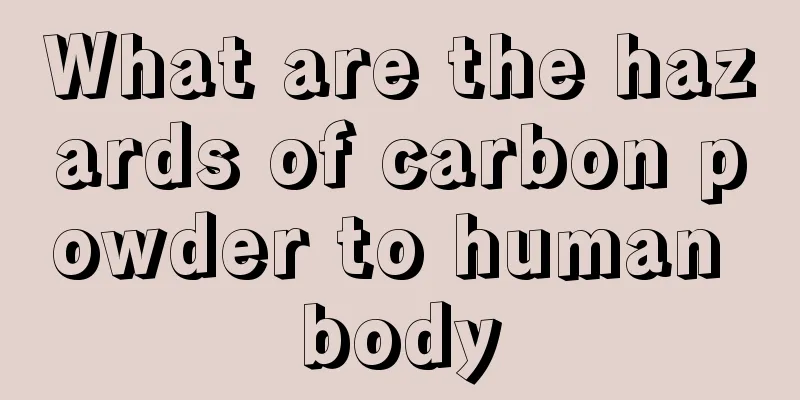 What are the hazards of carbon powder to human body