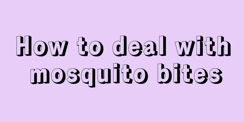 How to deal with mosquito bites