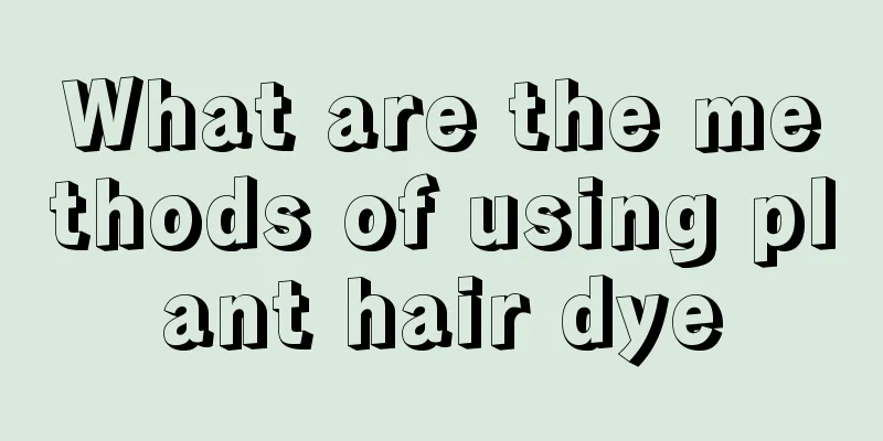 What are the methods of using plant hair dye