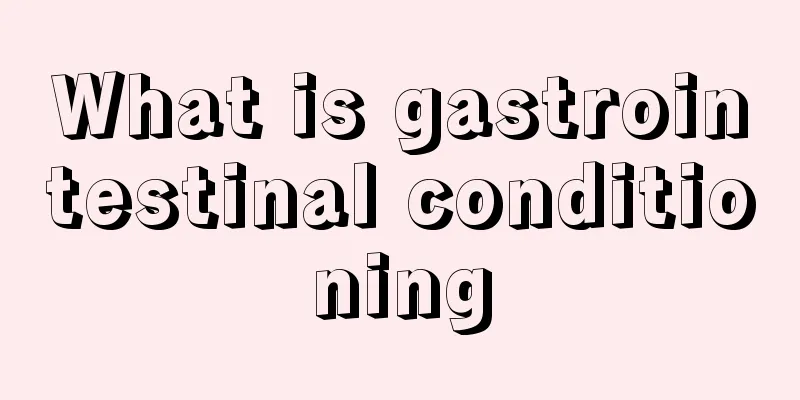 What is gastrointestinal conditioning