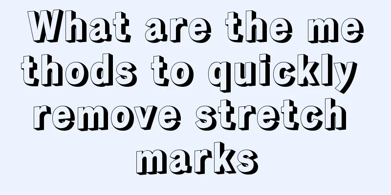 What are the methods to quickly remove stretch marks
