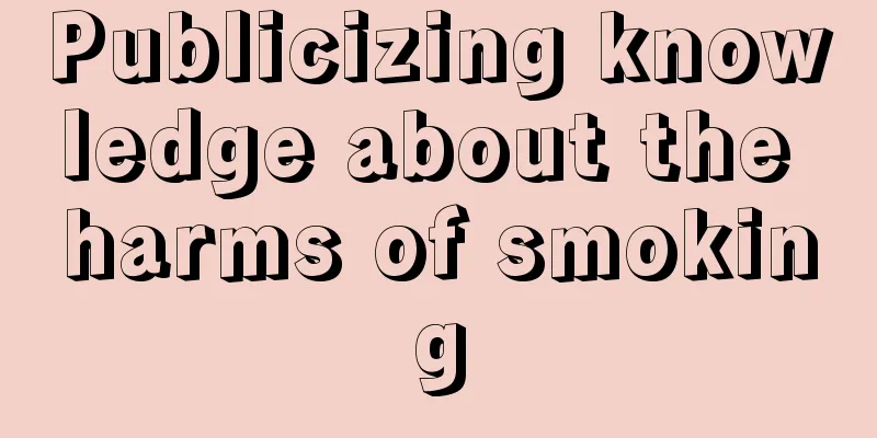Publicizing knowledge about the harms of smoking