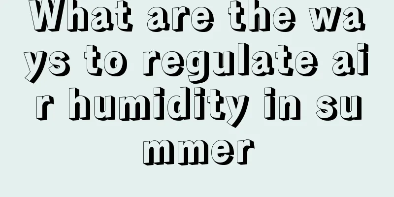 What are the ways to regulate air humidity in summer