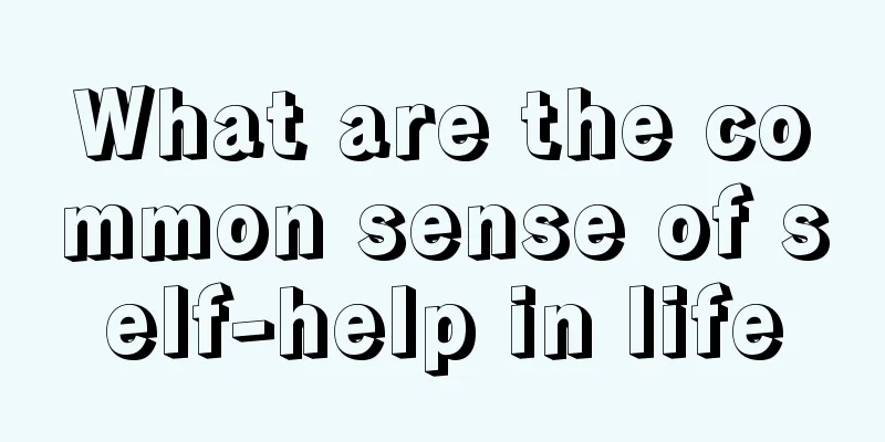What are the common sense of self-help in life