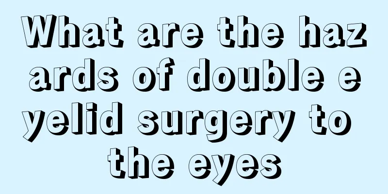 What are the hazards of double eyelid surgery to the eyes