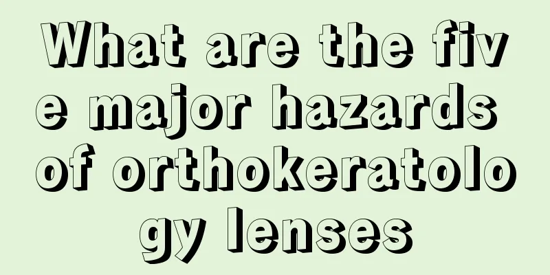 What are the five major hazards of orthokeratology lenses