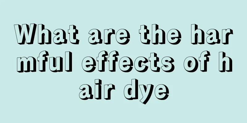 What are the harmful effects of hair dye
