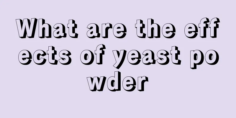What are the effects of yeast powder