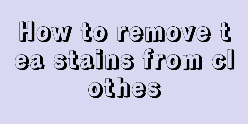 How to remove tea stains from clothes