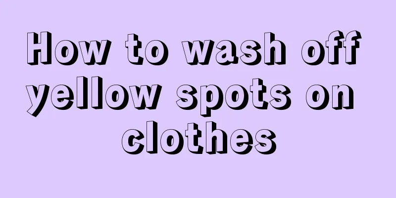 How to wash off yellow spots on clothes