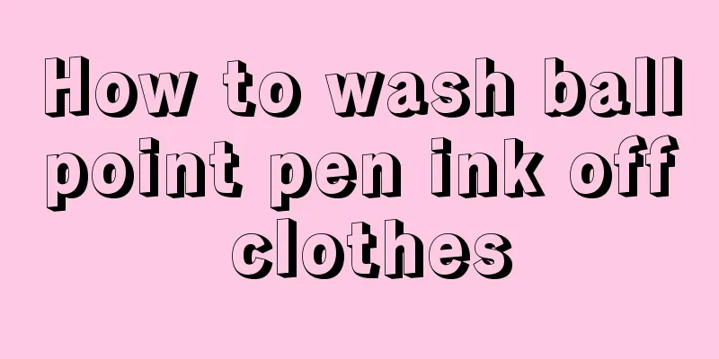How to wash ballpoint pen ink off clothes