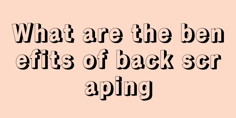 What are the benefits of back scraping