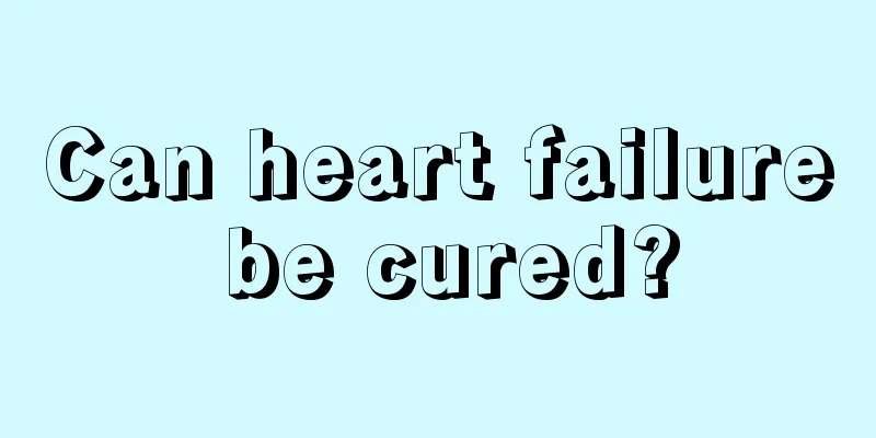 Can heart failure be cured?