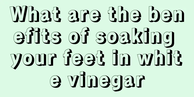 What are the benefits of soaking your feet in white vinegar