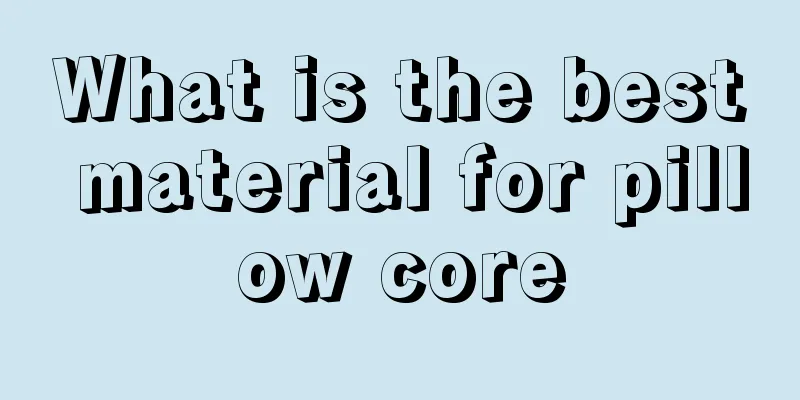 What is the best material for pillow core