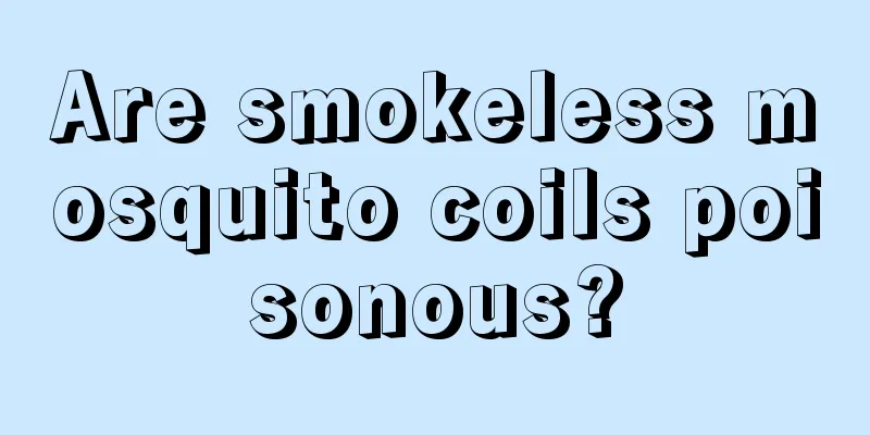 Are smokeless mosquito coils poisonous?