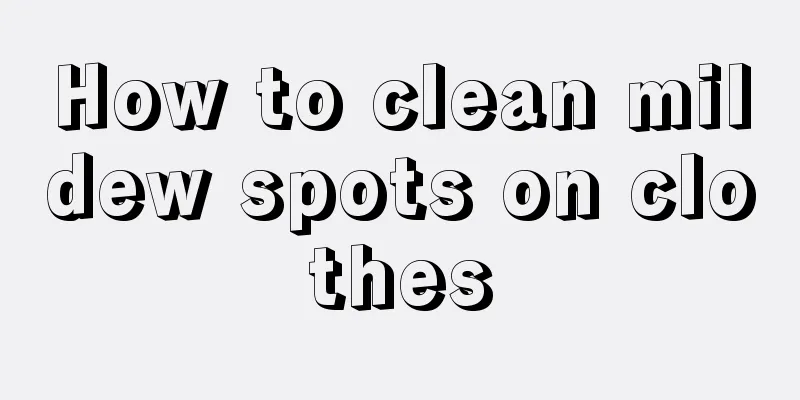 How to clean mildew spots on clothes