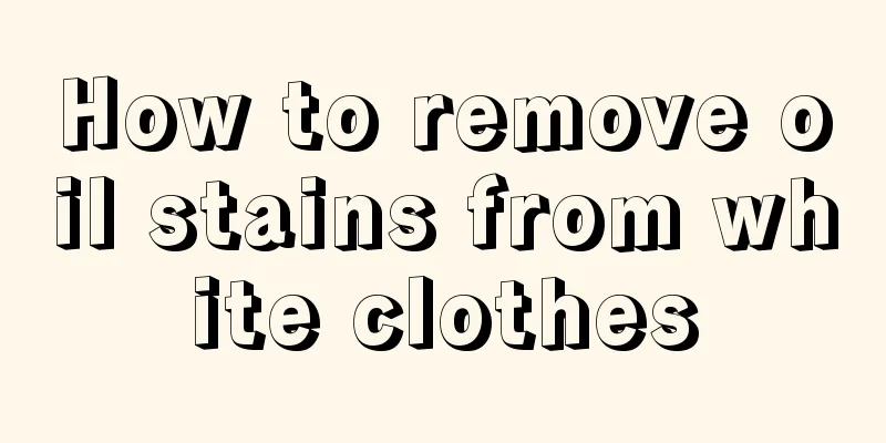 How to remove oil stains from white clothes