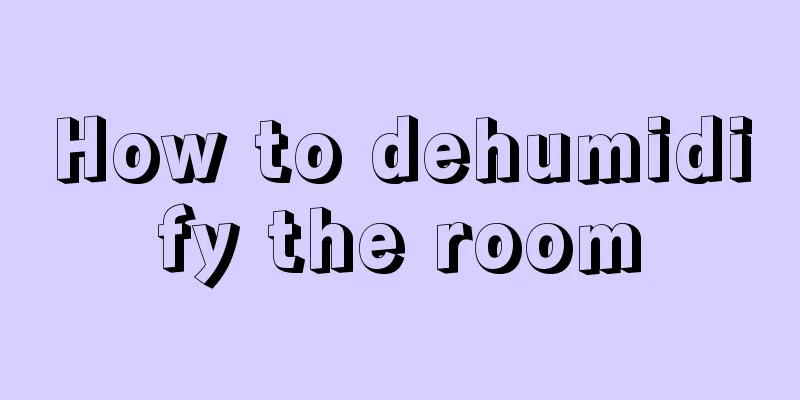 How to dehumidify the room