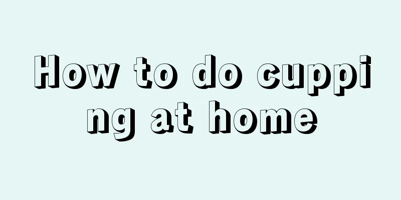 How to do cupping at home
