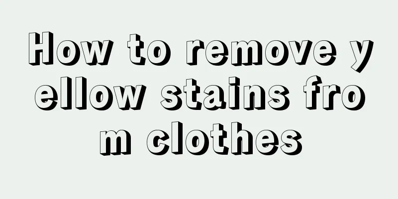 How to remove yellow stains from clothes