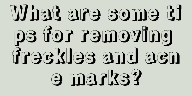 What are some tips for removing freckles and acne marks?