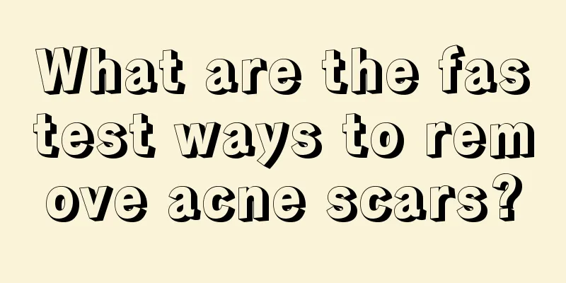What are the fastest ways to remove acne scars?