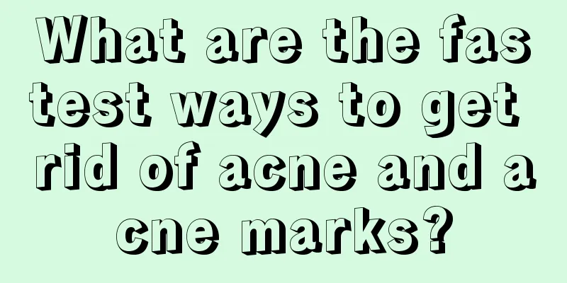 What are the fastest ways to get rid of acne and acne marks?