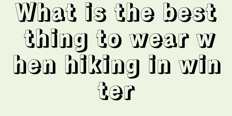 What is the best thing to wear when hiking in winter