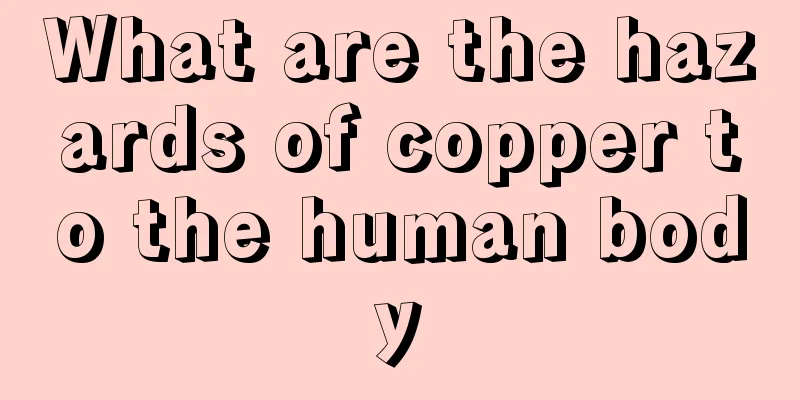 What are the hazards of copper to the human body