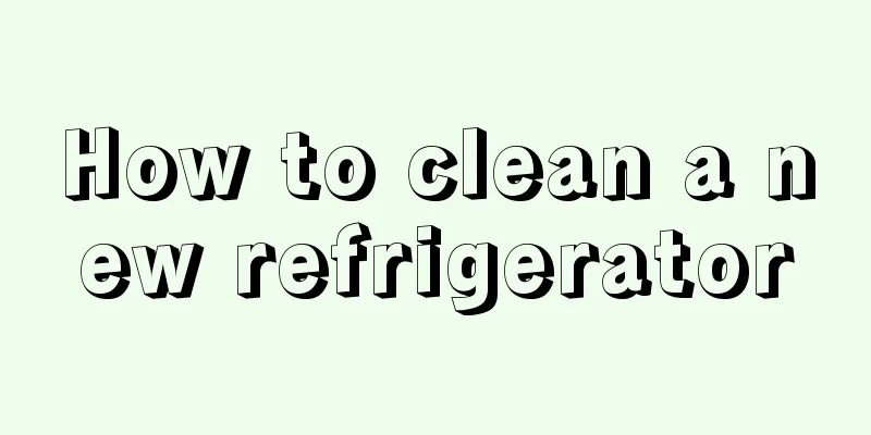 How to clean a new refrigerator