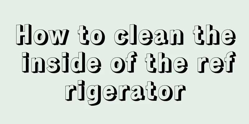 How to clean the inside of the refrigerator