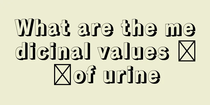 What are the medicinal values ​​of urine
