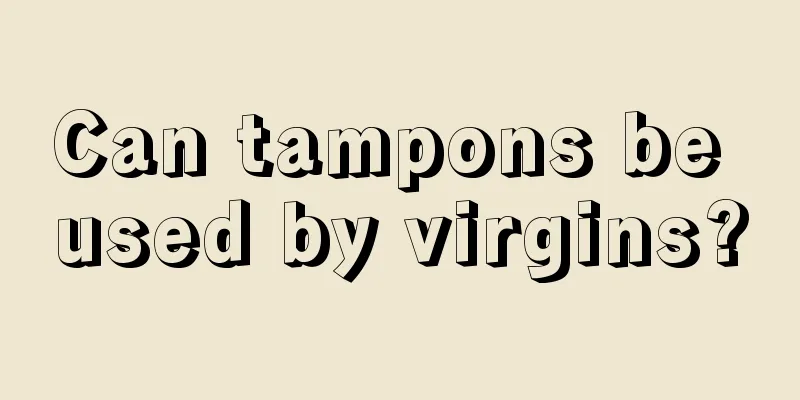 Can tampons be used by virgins?